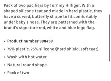Load image into Gallery viewer, TOMMY HILFIGER Baby Pacifiers (Boys and Girls) 0-6 Months